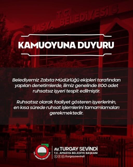 Belediye Başkanı açıkladı: Amasya’da 800 işyeri ruhsatsız çıktı