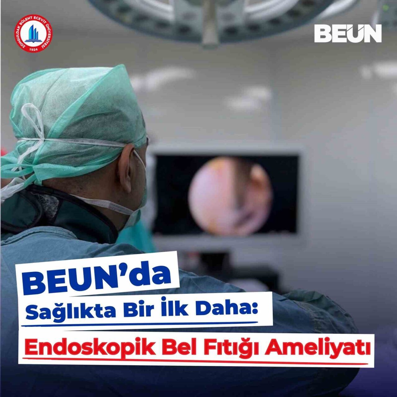 BEUN Hastanesi’nde endoskopik bel fıtığı ameliyatı başarıyla yapıldı