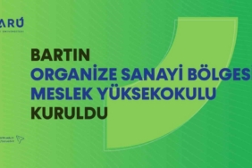 Bartın Organize Sanayi Bölgesi Meslek Yüksekokulu kuruldu