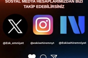 Eskişehir Emniyet Müdürlüğü’nün Instagram ve Next hesapları açıldı