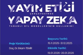 TÜBİTAK desteğiyle "yayın etiği ve yapay zeka" bu eğitimde ele alınacak