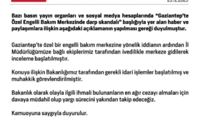 Aile ve Sosyal Hizmetler Bakanlığı’ndan Gaziantep’te Özel Engelli Bakım Merkezinde darp iddialarına ilişkin açıklama