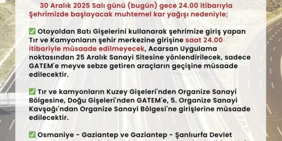 Gaziantep’te tır ve kamyonların şehir merkezine girişi kısıtlandı