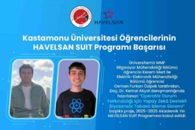 Kastamonu Üniversitesi öğrencilerinin projesi HAVELSAN SUIT’e kabul edildi