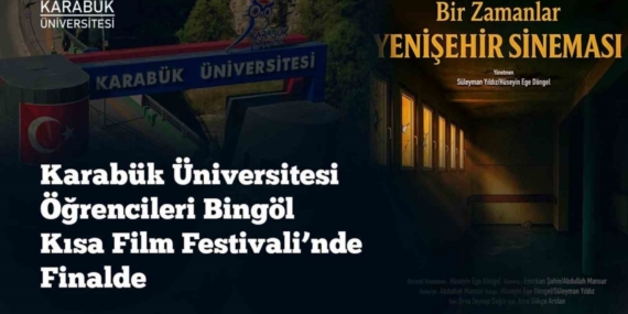 KBÜ öğrencileri Bingöl Kısa Film Festivali’nde finale kaldı