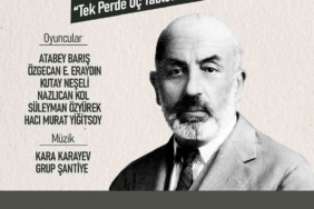 Mehmet Akif Ersoy, tiyatroyla anılacak