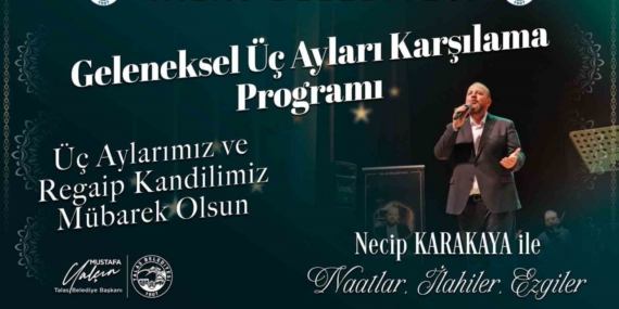 Talas’ta geleneksel üç ayları karşılama programı