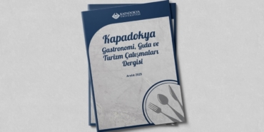 Kapadokya Gastronomi, Gıda ve Turizm Çalışmaları Dergisi’nin ilk sayısı yayımlandı